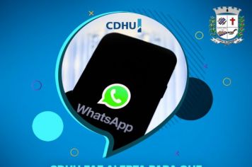 CDHU faz alerta para que mutuários não caiam em fraudes de contatos feitos via WhatsApp