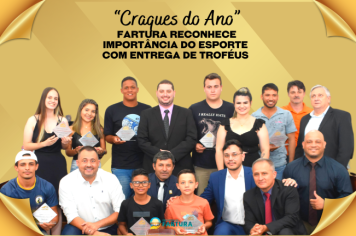 Fartura reconhece importância do esporte com entrega de troféus “Craques do Ano”