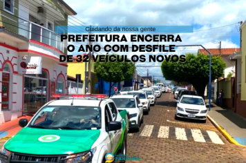 Prefeitura encerra o ano com desfile de 32 veículos novos adquiridos pela atual administração