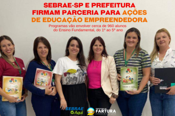 Sebrae-SP e Prefeitura firmam parceria para ações de educação empreendedora