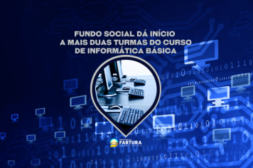Fundo Social dá início a mais duas turmas do Curso de Informática Básica