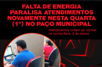 Falta de energia paralisa atendimentos novamente nesta quarta (1º) no Paço Municipal