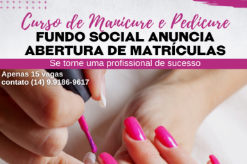 Fundo Social anuncia abertura de matrículas para Curso de Manicure e Pedicure