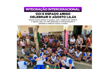 Integração Intergeracional: CCI e Espaço Amigo Celebram o Agosto Lilás