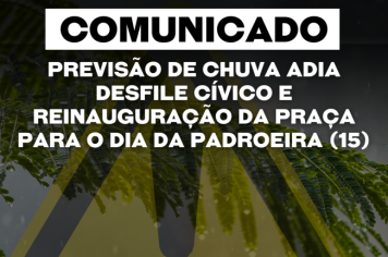 Previsão de chuva adia Desfile Cívico e Reinauguração da Praça para o Dia da Padroeira (15)