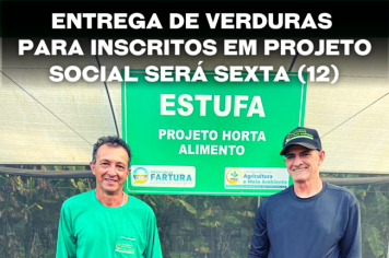 Entrega de verduras para inscritos em projeto social será na sexta (12)