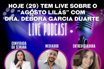 Hoje (29) tem Live sobre o “Agosto Lilás” com Dra. Débora Garcia Duarte