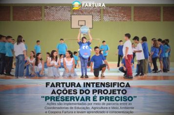 Fartura intensifica ações do projeto “Preservar é preciso” nas escolas do município