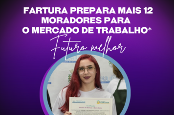 Futuro melhor: Fartura prepara mais 12 moradores para o mercado de trabalho