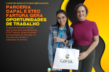 Construindo futuros brilhantes: Parceria CAPAL e ETEC Fartura gera oportunidades de trabalho