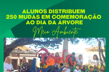 Alunos distribuem 250 mudas em comemoração ao Dia da Árvore