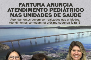 Fartura anuncia atendimento pediátrico nas unidades de Saúde de Fartura