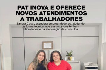 PAT inova e oferece novos atendimentos aos trabalhadores e empreendedores