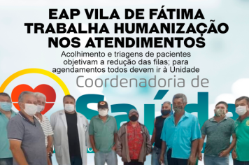 EAP Vila Nossa Senhora de Fátima comunica humanização nos atendimentos