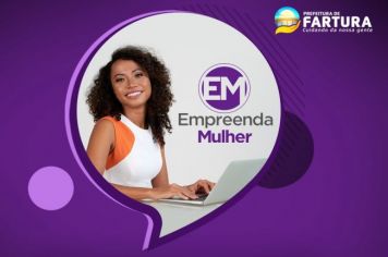 Banco do Povo de Fartura disponibiliza linhas de crédito do Programa “Empreenda Mulher”