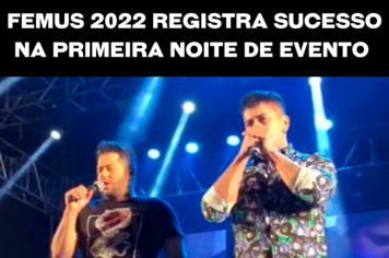 FEMUS 2022 registra sucesso na primeira noite de evento