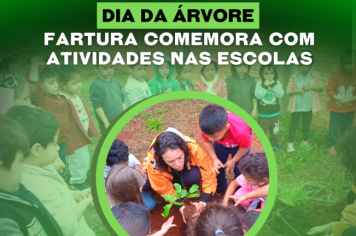 Conscientização: Fartura comemora Dia da Árvore com atividades nas escolas municipais