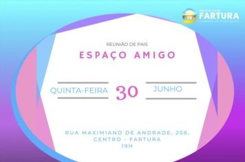 Nesta quinta-feira (30) tem reunião obrigatória de pais no Espaço Amigo