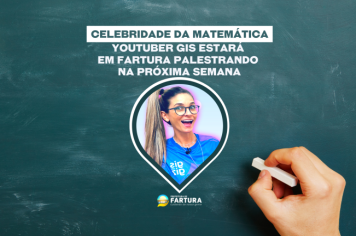 Celebridade da Matemática: Youtuber Gis estará em Fartura palestrando na próxima semana