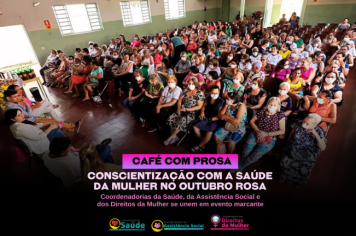 Café com Prosa: evento promove conscientização com a saúde da Mulher no Outubro Rosa