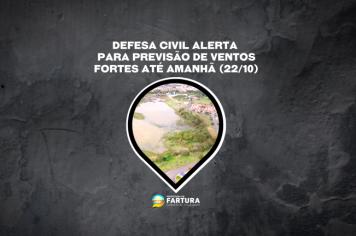 Defesa Civil de Fartura alerta para previsão de ventos fortes até amanhã (22/10)