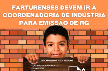 Farturenses devem ir à Coordenadoria de Indústria para emissão de RG