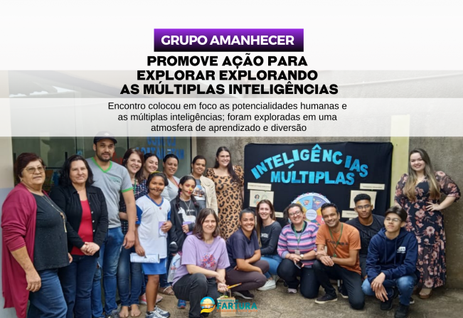 Grupo Amanhecer: Explorando as potencialidades humanas e as múltiplas inteligências