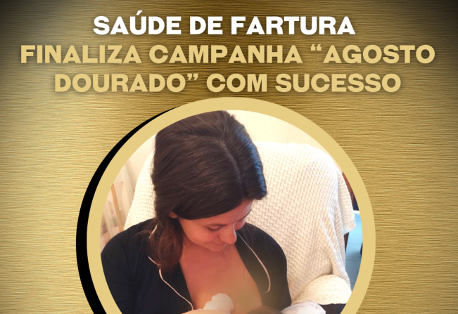 Saúde de Fartura finaliza Campanha “Agosto Dourado” com sucesso