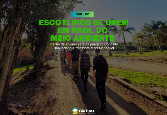 MutEco: Escoteiros unidos em prol do Meio Ambiente de Fartura  Uma das atividades planejadas é o plantio de árvores na praça do Conjunto Habitacional Professora Marli Meneguel  O Grupo Escoteiro Pérola do Vale promove neste sábado, 17 de junho, às 14h, pe