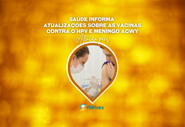 Saúde informa atualizações sobre as vacinas contra o HPV e Meningo Acwy