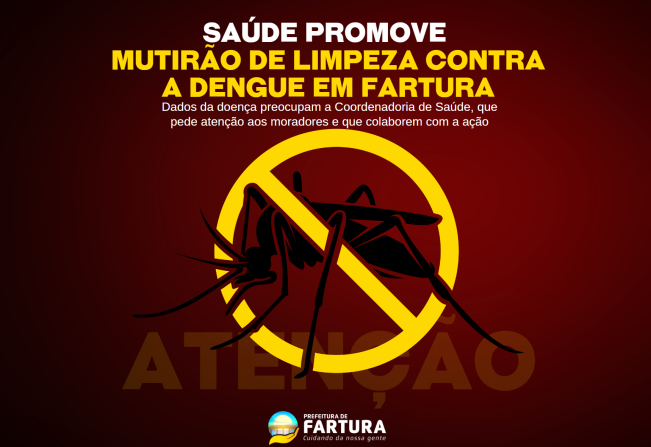 Saúde promove Mutirão de Limpeza contra a Dengue em Fartura