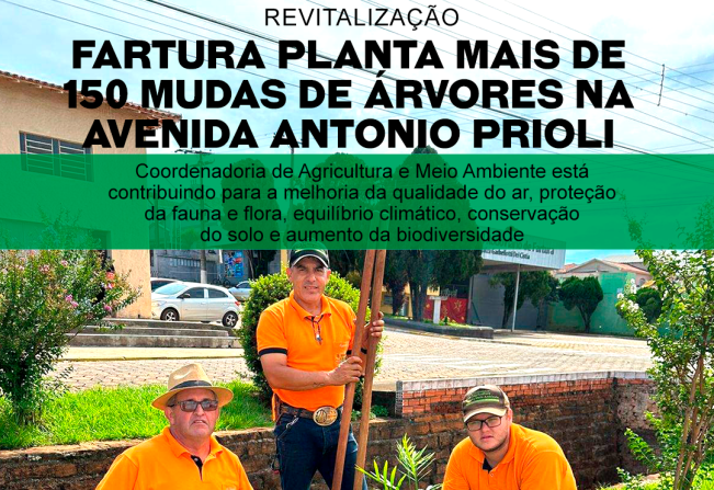 Fartura revitaliza avenidas e planta mais de 150 mudas de árvores na Avenida Antonio Prioli