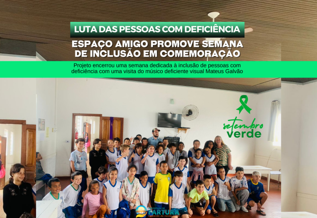 Espaço Amigo promove Semana de Inclusão em comemoração ao Dia Nacional da Luta das Pessoas com Deficiência