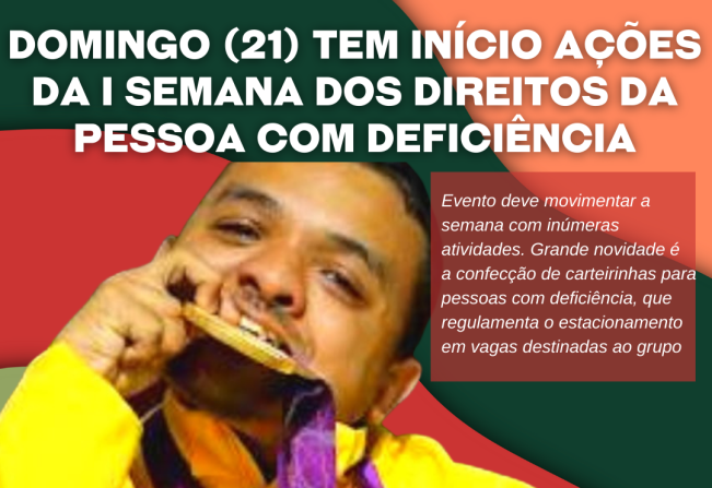 Abertura da I Semana dos Direitos da Pessoa com Deficiência será promovida domingo (21)