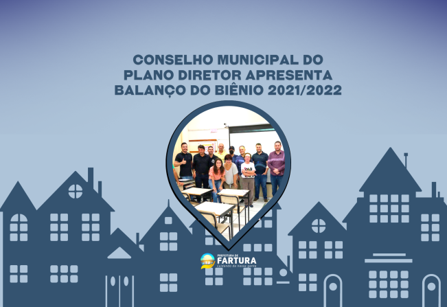 Conselho Municipal do Plano Diretor apresenta balanço do biênio 2021/2022