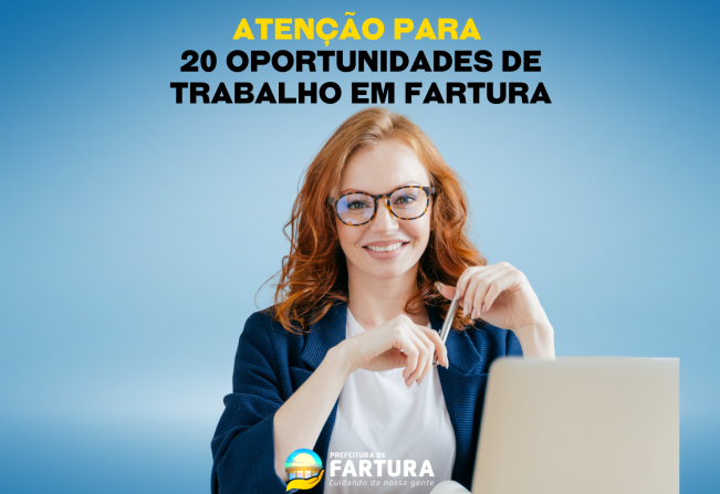 Atenção para 20 oportunidades de trabalho em Fartura