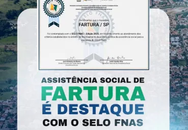 Fartura recebe Selo FNAS por excelência na gestão da Assistência Social