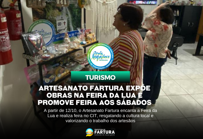 Artesanato Fartura expõe obras na Feira da Lua e promove Feira aos sábados