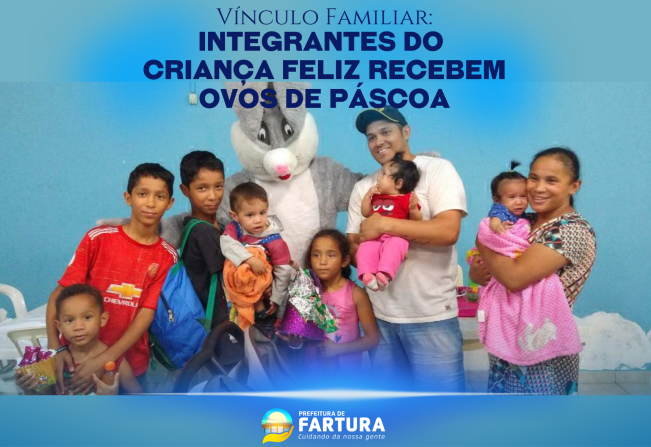 Vínculo Familiar: Integrantes do Criança Feliz recebem ovos de Páscoa