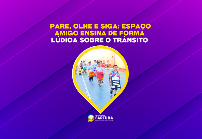 Pare, olhe e siga: Espaço Amigo ensina de forma lúdica sobre o trânsito