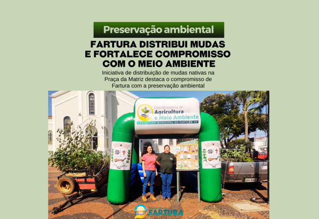 Fartura distribui mudas e fortalece compromisso com o meio ambiente