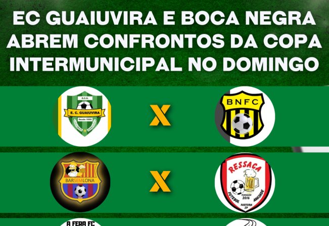 EC Guaiuvira e Boca Negra abrem confrontos da Copa Intermunicipal no domingo (7)