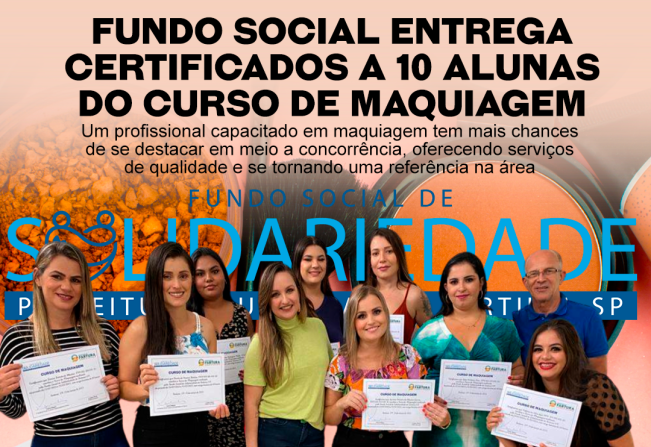 Fundo Social entrega certificados a 10 alunas do Curso de Maquiagem