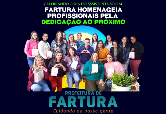 Celebrando o Dia do Assistente Social: Fartura homenageia profissionais pela dedicação e amor ao próximo