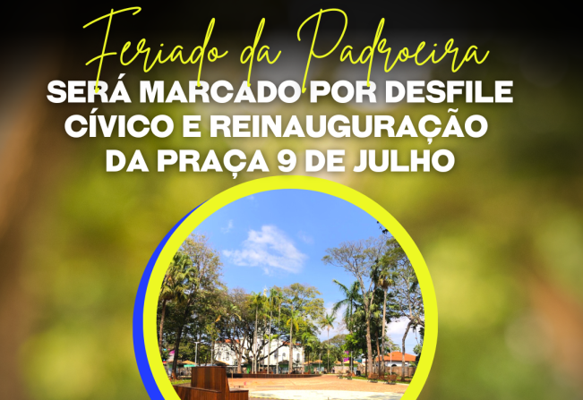 Feriado da Padroeira de Fartura será marcado por Desfile Cívico e reinauguração da Praça 9 de Julho