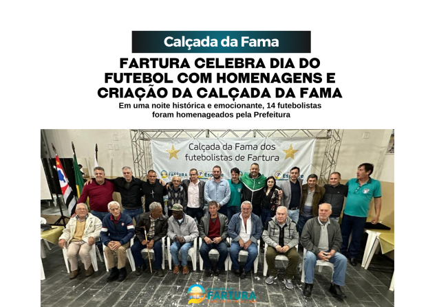 Fartura celebra Dia do Futebol com homenagens e criação da Calçada da Fama