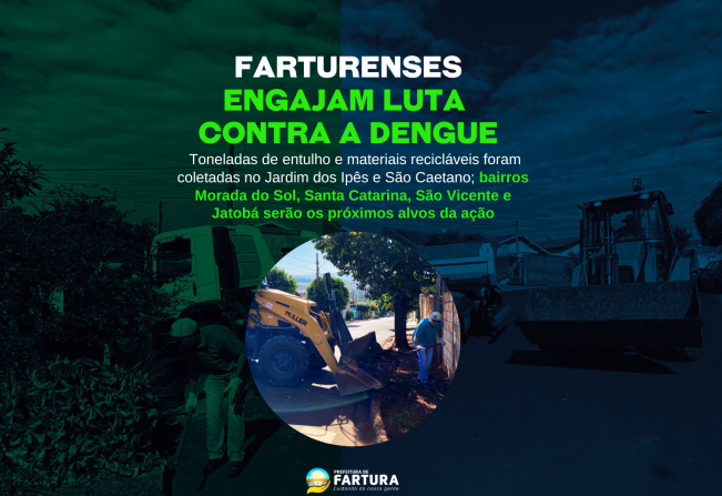 Farturenses engajam luta contra o mosquito transmissor da Dengue