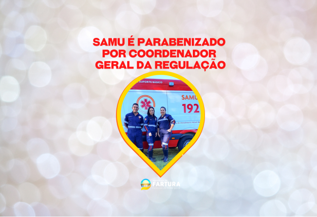 Equipe do Samu de Fartura é parabenizada por coordenador geral da Regulação