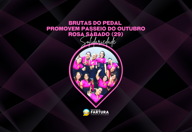 Solidariedade: Brutas do Pedal promovem 3º Passeio do Outubro Rosa sábado (29)