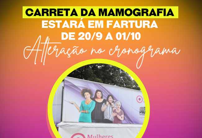 Alteração no cronograma: Carreta da Mamografia estará em Fartura a partir do dia 20